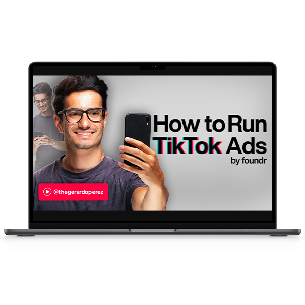 Gerardo Perez How to Run TikTok Ads by Foundr
