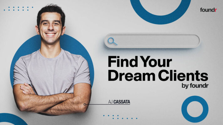 Aj Cassata Foundr – Find Your Dream Clients