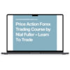 Nial Fuller – Price Action Forex Trading Course