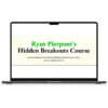 Ryan Pierponts Hidden Breakouts Course 1