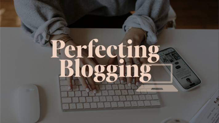Perfecting Blogging 1