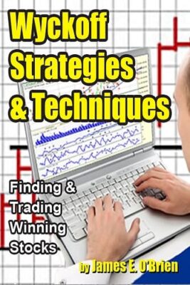 Wyckoff Strategies Techniques Finding Trading Winning Stocks By James E. OBrien