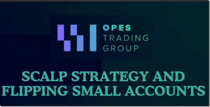 Opes Trading Group Scalp Strategy Flipping Small Accounts thumb